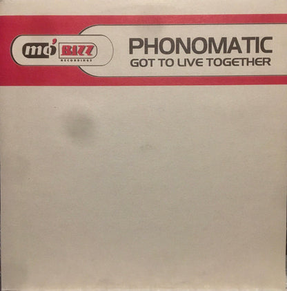 12" Single: Phonomatic - Got To Live Together