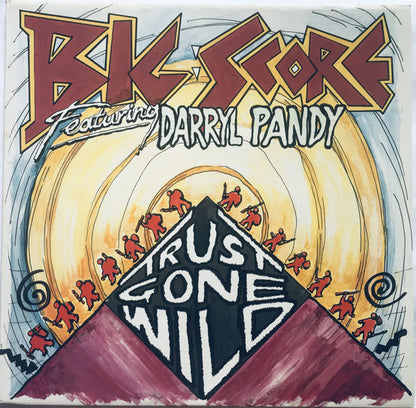12" Single: Big Score, Darryl Pandy - Trust Gone Wild