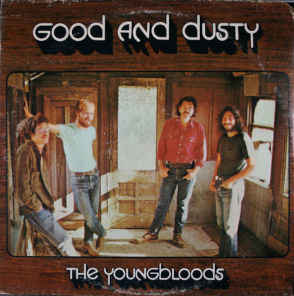 The Youngbloods - Good And Dusty