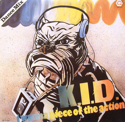 12" Single: K.I.D. - I Wanna Piece Of The Action