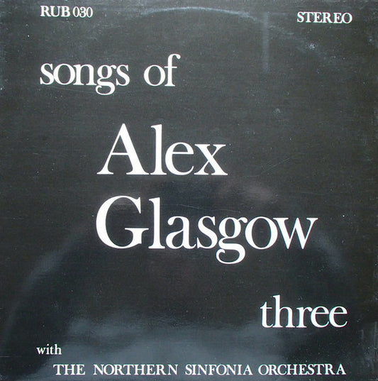 Alex Glasgow - Songs Of Alex Glasgow Three