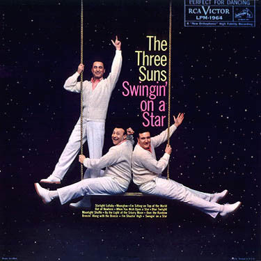 The Three Suns - Swingin' On A Star