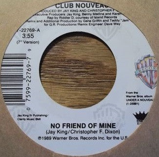 7" Single: Club Nouveau - No Friend Of Mine