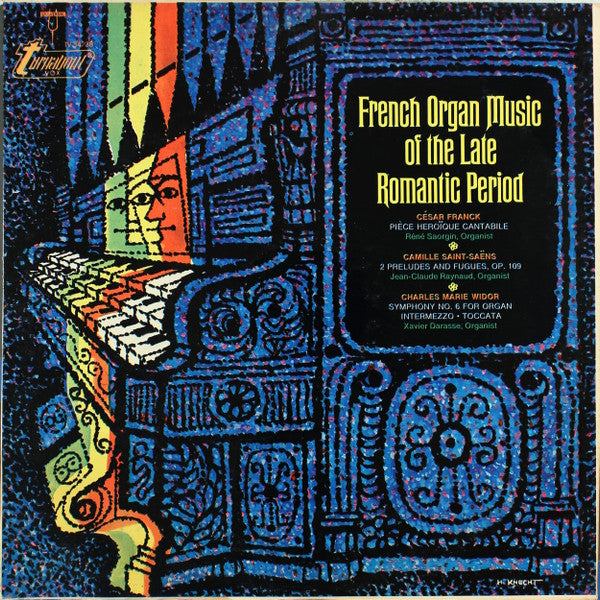 César Franck, Camille Saint-Saëns, Charles-Marie Widor - French Organ Music Of The Late Romantic Period