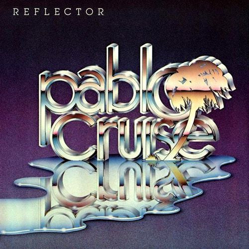 Pablo Cruise - Reflector