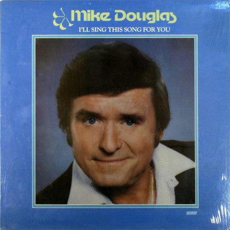 SEALED: Mike Douglas - I'll Sing This Song For You