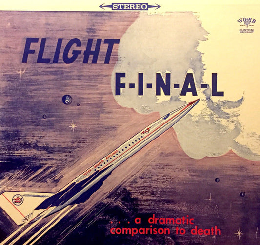 Forrest McCullough - Flight F-I-N-A-L...A Dramatic Comparison To Death