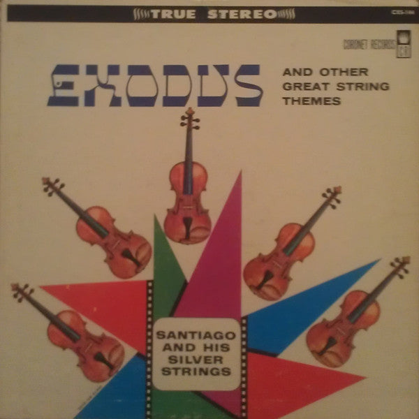 Santiago And His Silver Strings - Exodus And Other Great String Themes