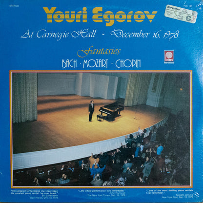 Youri Egorov, Johann Sebastian Bach, Wolfgang Amadeus Mozart, Frédéric Chopin - Youri Egorov At Carnegie Hall - December 16,1978 - Fantasies, Bach, Mozart, Chopin