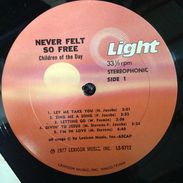 Children Of The Day -  Never Felt So Free
