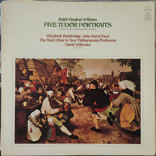 Ralph Vaughan Williams, Elizabeth Bainbridge, John Carol Case, The Bach Choir, New Philharmonia Orchestra, David Willcocks - Five Tudor Portraits (Choral Suite On Poems Of John Skelton)