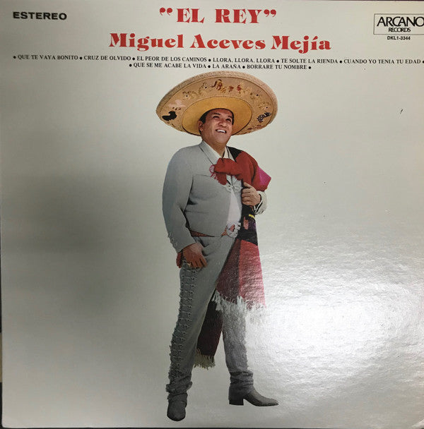 Miguel Aceves Mejia - "El Rey"