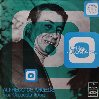 Alfredo de Angelis Y Su Orquesta Típica, Julio Martel - Alfredo de Angelis Y Su Orquesta Típica Canta Julio Martel