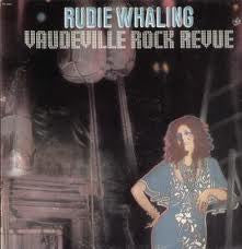 Rudie Whaling - Vaudeville Rock Revue