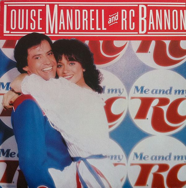 Louise Mandrell, R.C. Bannon - Me And My RC