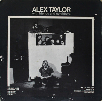 Alex Taylor - Alex Taylor With Friends And Neighbors