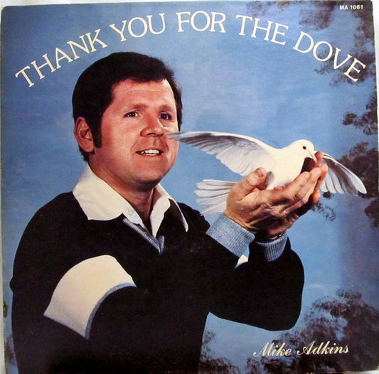 Mike Adkins - Thank You For The Dove