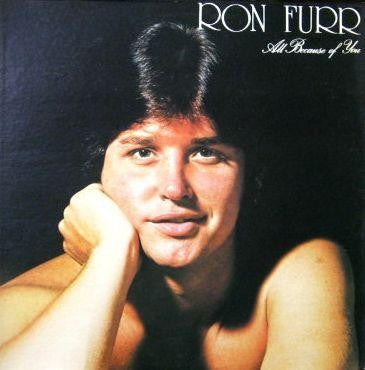Ron Furr - All Because Of You