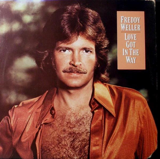 Freddy Weller - Love Got In The Way