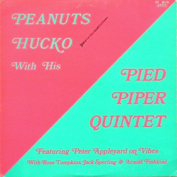 Peanuts Hucko, Pied Piper Quintet, Peter Appleyard - Peanuts Hucko With His Pied Piper Quintet