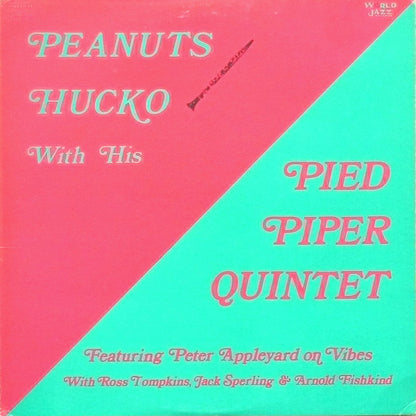 Peanuts Hucko, Pied Piper Quintet, Peter Appleyard - Peanuts Hucko With His Pied Piper Quintet