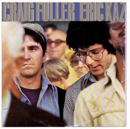 Craig Fuller, Eric Kaz - Craig Fuller / Eric Kaz
