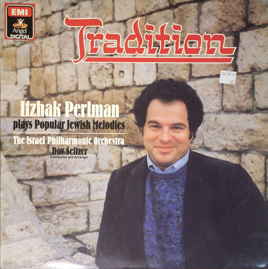 Itzhak Perlman, Israel Philharmonic Orchestra, Dov Seltzer - Tradition - Itzhak Perlman Plays Popular Jewish Melodies