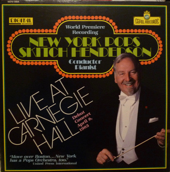 The New York Pops, Skitch Henderson - Debut Concert Recorded Live At Carnegie Hall April 8, 1983