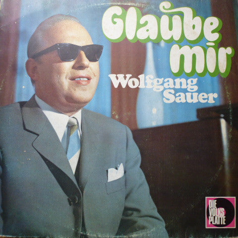 Wolfgang Sauer - Glaube Mir