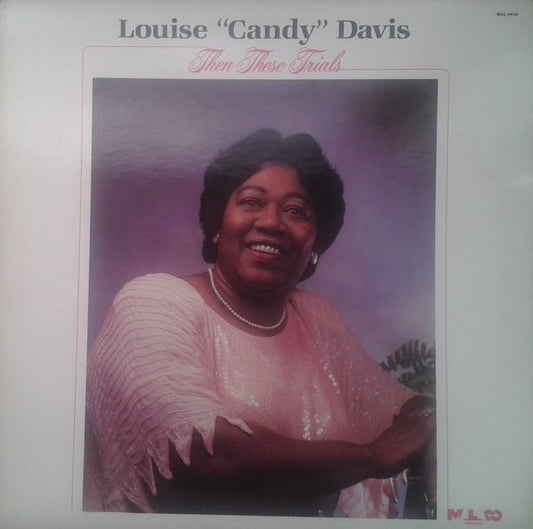 Louise "Candy" Davis - Then These Trials