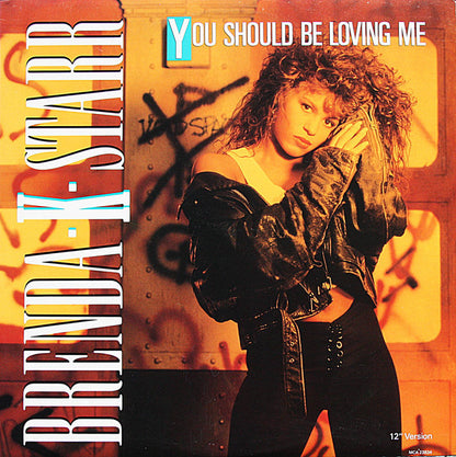 12" Single: Brenda K. Starr - You Should Be Loving Me (12" Version)
