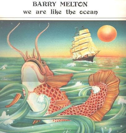 Barry Melton - We Are Like The Ocean