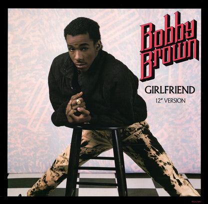 12" Single: Bobby Brown - Girlfriend (12" Version)