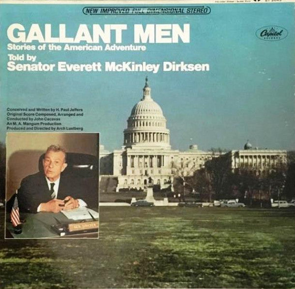 Everett Dirksen - Gallant Men Stories Of The American Adventure Told By Senator Everett McKinley Dirksen