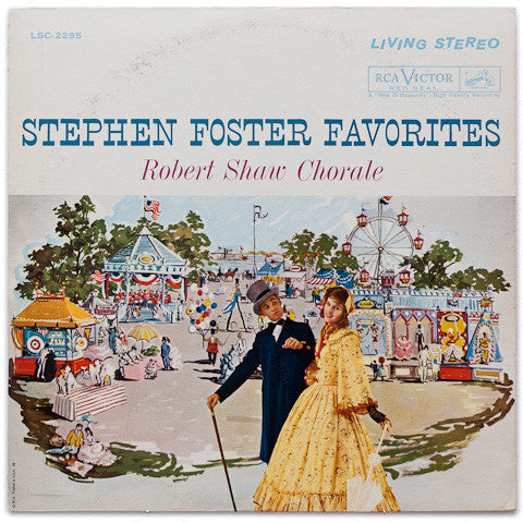 Stephen Foster, The Robert Shaw Chorale - Stephen Foster Favorites