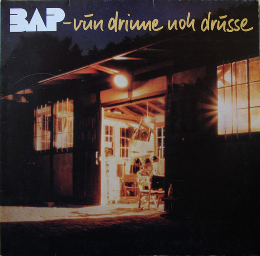 BAP - Vun Drinne Noh Drusse