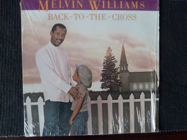 Melvin Williams (2) - Back To The Cross