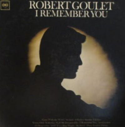 Robert Goulet - I Remember You