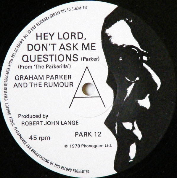 12" Single: Graham Parker And The Rumour - Hey Lord, Don't Ask Me Questions