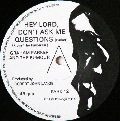 12" Single: Graham Parker And The Rumour - Hey Lord, Don't Ask Me Questions