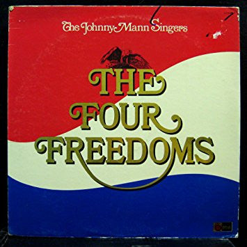 The Johnny Mann Singers - The Four Freedoms