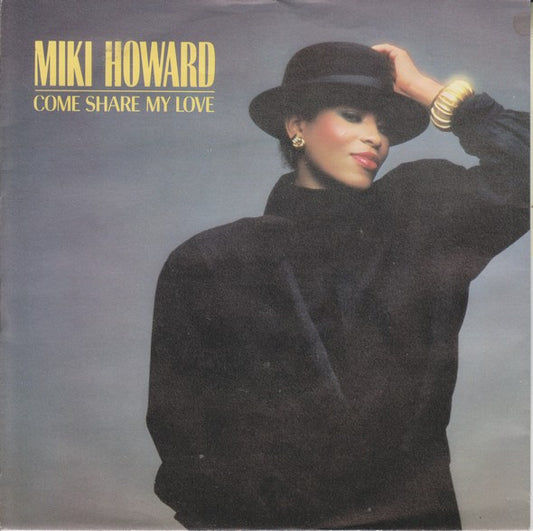 7": Miki Howard - Come Share My Love