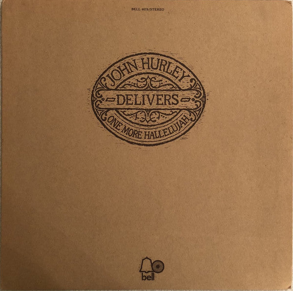 John Hurley - Delivers One More Hallelujah