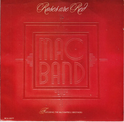 7" Single: Mac Band Featuring The McCampbell Brothers - Roses Are Red