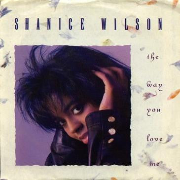 7" Single: Shanice Wilson - The Way You Love Me