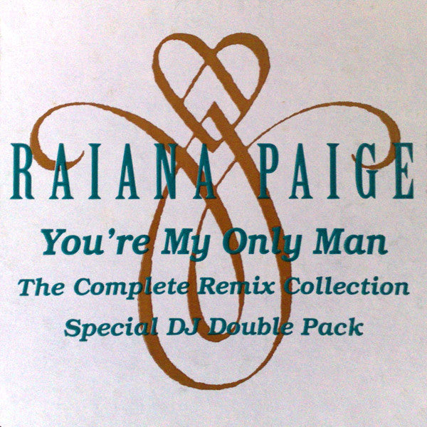 Raiana Paige - You're My Only Man