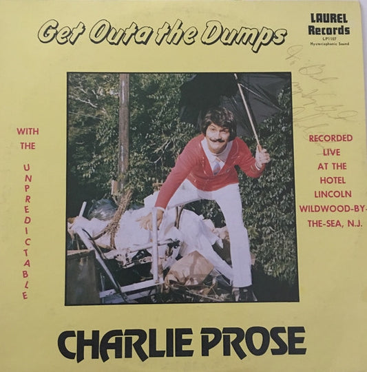 Charlie Prose - Get Outa The Dumps