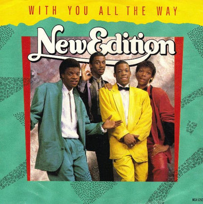 7" Single: New Edition - With You All The Way