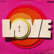 Otis Skillings - Love: A Young World Musical