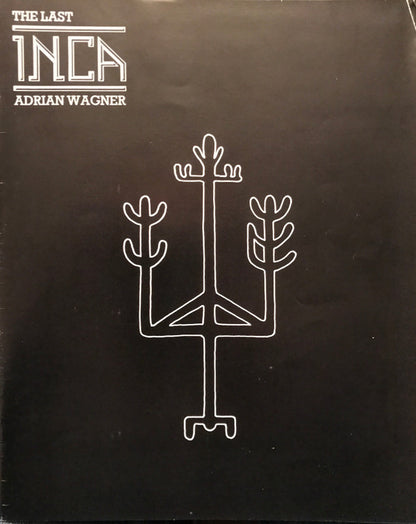 Adrian Wagner - The Last Inca